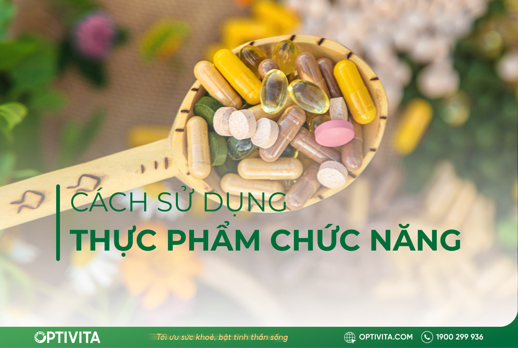 Sử dụng thực phẩm chức năng như thế nào để tốt cho sức khỏe?