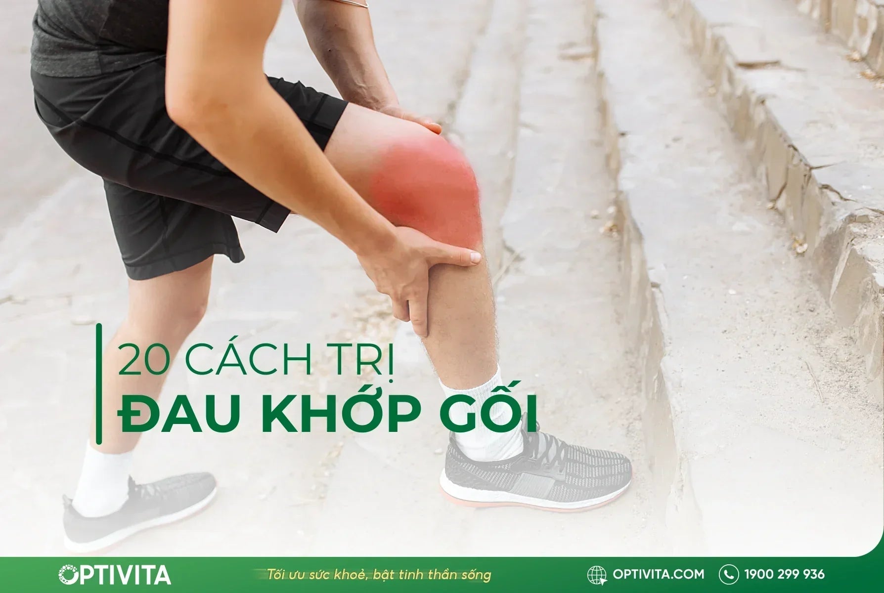 20+ cách trị đau khớp gối an toàn, khoa học, hiệu quả